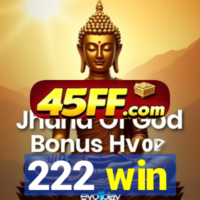 222 win